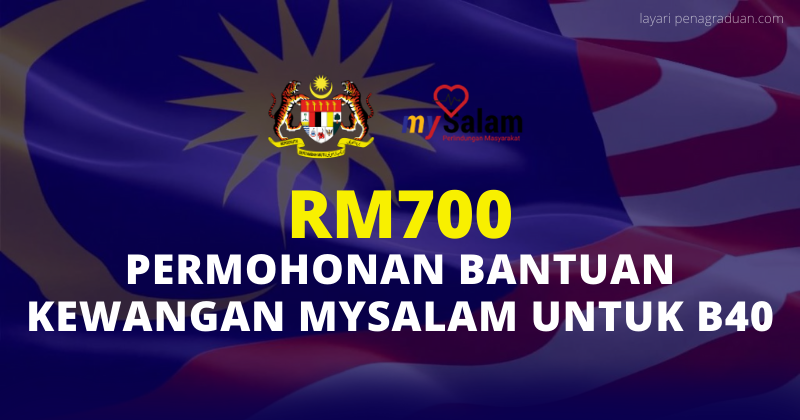 Permohonan Skim MySalam RM700 Bantuan Kewangan Kesihatan Kepada B40
