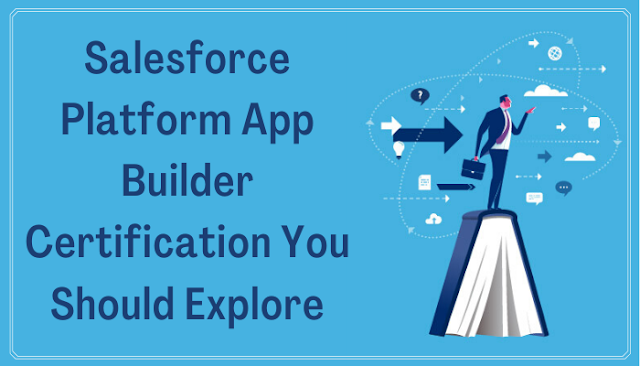 Salesforce Platform App Builder, Salesforce Platform App Builder certification, Salesforce Platform App Builder exam, Salesforce Platform App Builder certification exam, Platform App Builder