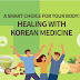 Healing with Korean Medicine