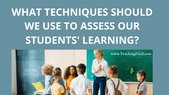 Assessment Techniques In Education Assessment Techniques In Education | What Techniques Should We Use To Assess Our Students' Learning? | Classroom Assessment Techniques (Cats) | Techniques To Assess Student Learning