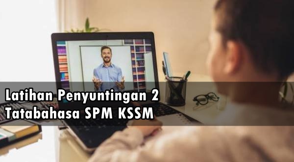 Latihan Penyuntingan 2 Ejaan, Imbuhan, Istilah, Tatabahasa & Tanda