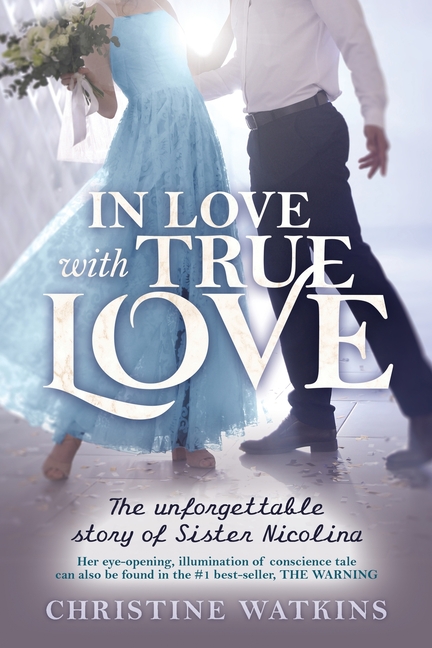 In Love with True Love: The Unforgettable Story of Sister Nicolina 