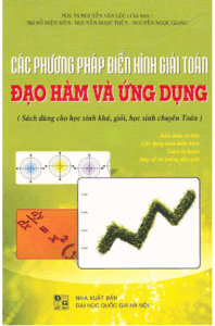 Các Phương Pháp Điển Hình Giải Toán Đạo Hàm Và Ứng Dụng - Nguyễn Văn Lộc