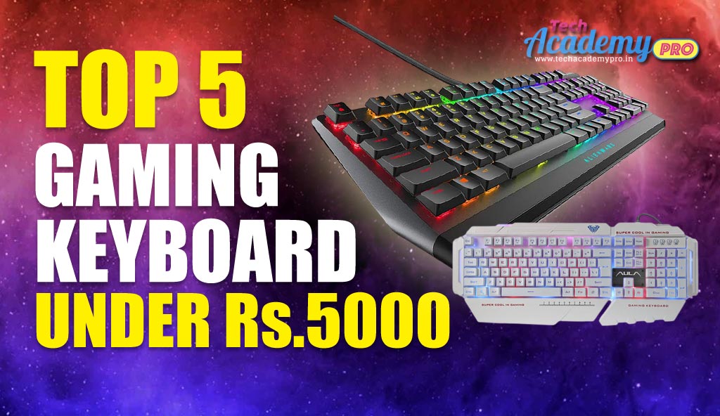 Top 5 Gaming Keyboards Under Rs 5,000 Know in Hindi