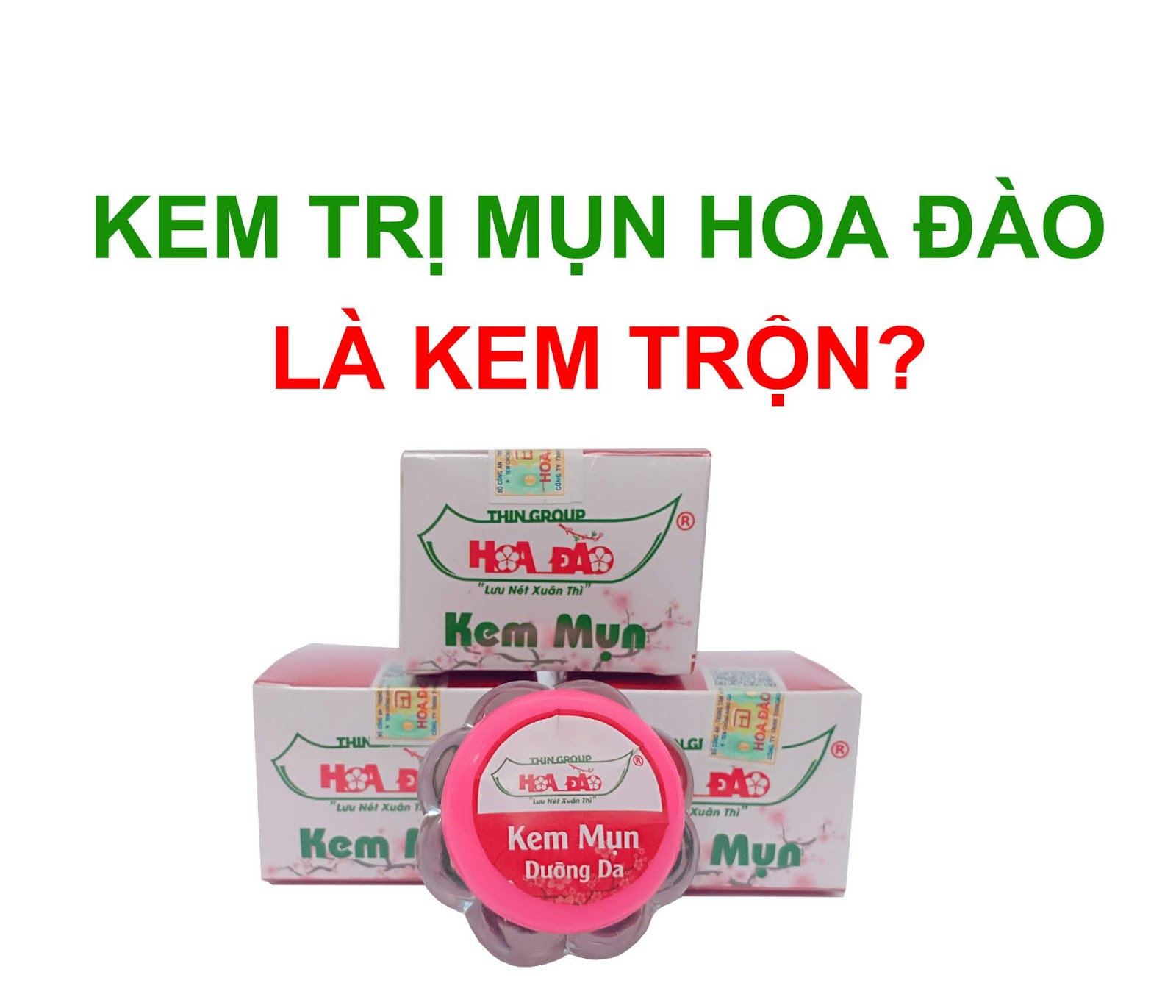 Kem Trị Mụn Hoa Đào Là Kem Trộn? - Thingroup - Kem Trị Mụn Hoa Đào Chính Hãng