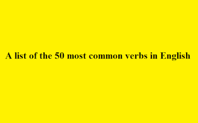 list of most common verbs list of most common verbs