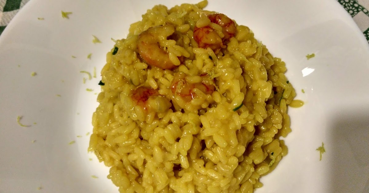 Oggi cosa cucino? Risotto allo zafferano, con gamberetti e zeste di limone