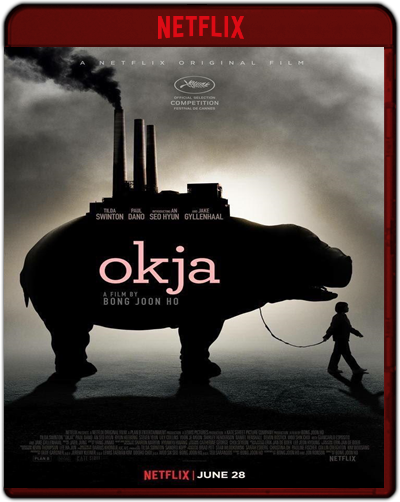 Okja (2017) 1080p NF WEB-DL Dual Latino-Inglés [Subt. Esp] (Fantástico. Aventuras)