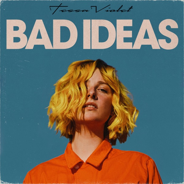 Tessa Violet - Bad Ideas [Álbum] [MP3 320 Kbps]