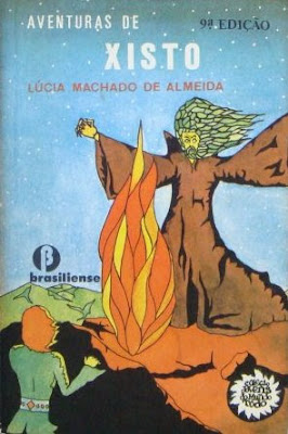 Aventuras de Xisto. Lúcia Machado de Almeida. Editora Brasiliense. Coleção Jovens do Mundo Todo. 1970-1978 (3ª a 11ª edição).