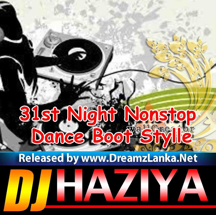2018 New 31st Night Nonstop Dance Boot Style DJ Haziya