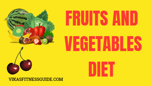 Fruit and vegetable diet