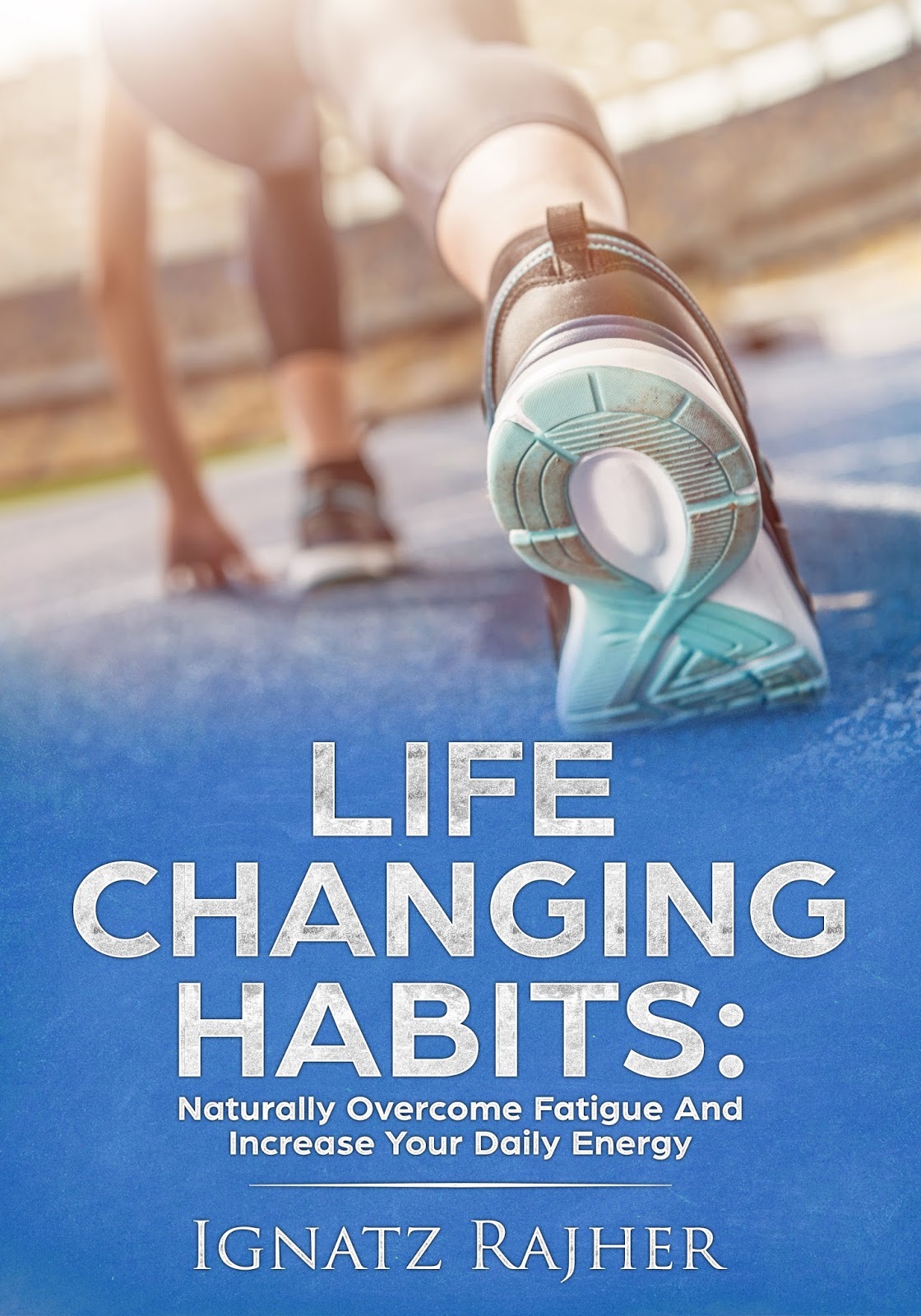 Changing Habits. Change your Habits change your Life. Life changing. Changing your Life.