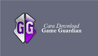 cara download game guardian
