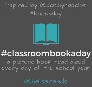 Classroom bookaday, donalyn miller, jilian heise, bookaday, picture book