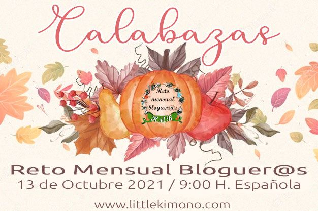 Reto Mensual Blogueras Octubre: CALABAZAS