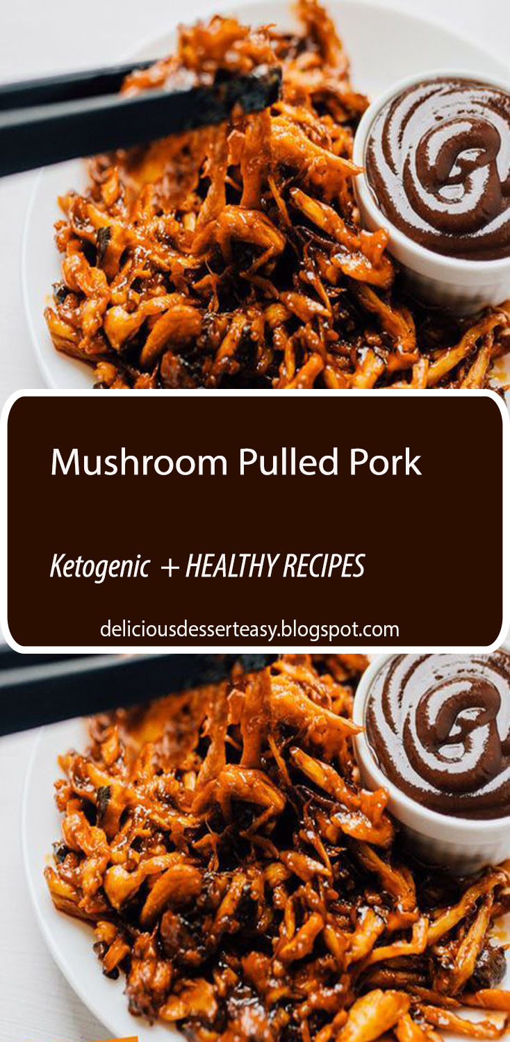 Mushroom Pulled Pork Delicious Dessert Easy