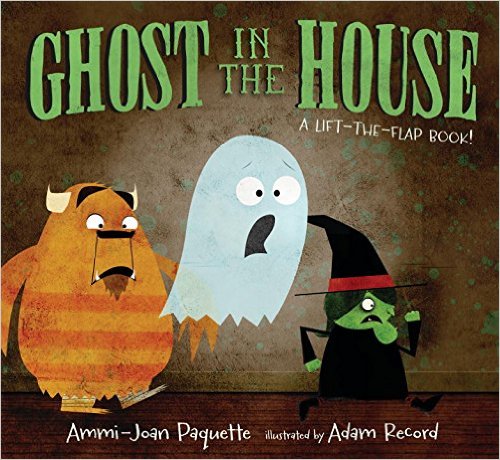 Ghosts in the House: A Lift-the-Flap Book by Ammi-Joan Paquett ...