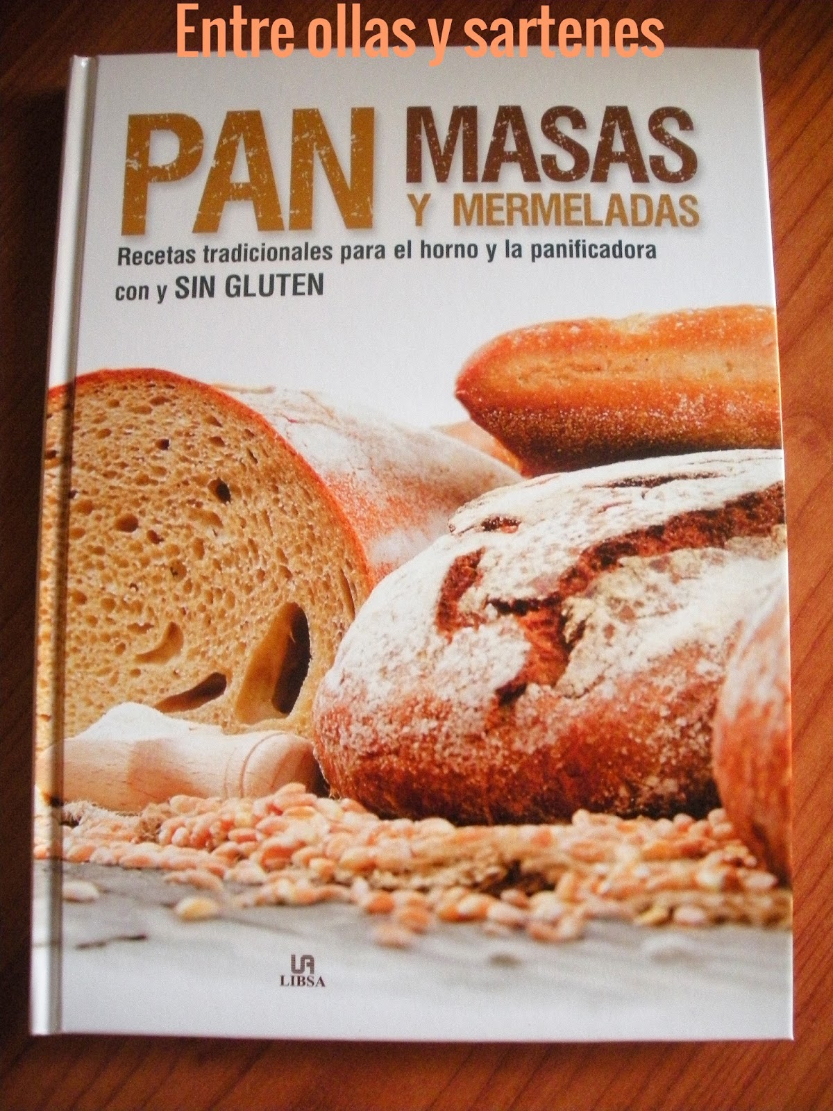 Entre ollas y sartenes: Nuevo libro recetas Panes, Masas y Mermerladas de  Panificadora Lidl.