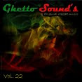 → .:Ghetto Sound's - Vol. 22:. ←