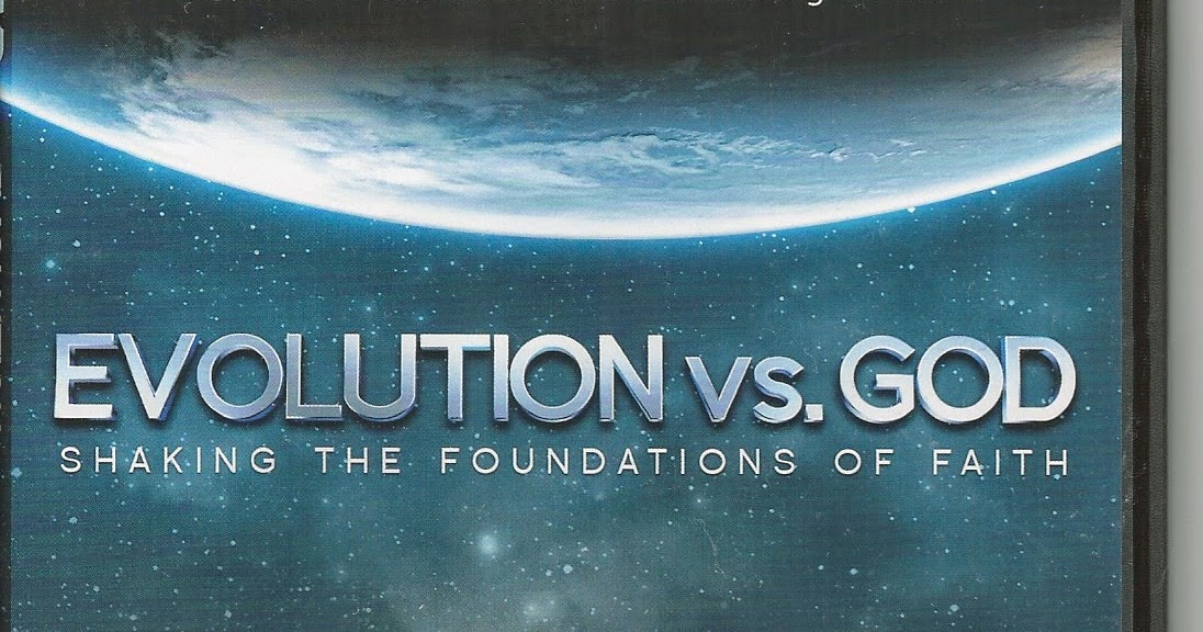 Evolution vs. God: Shaking the Foundations of Faith DVD – Scripture Truth