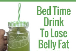 Bed Time Drink To Lose Belly Fat In A Week