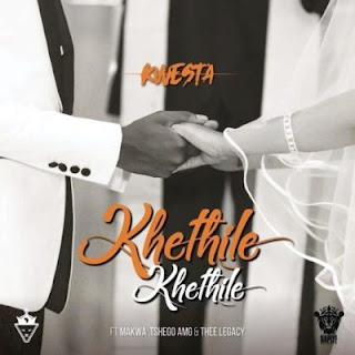 AUDIO - Kwesta - Khethile Khethile ft. Makwa, Tshego AMG, Thee Legacy Mp3 Download