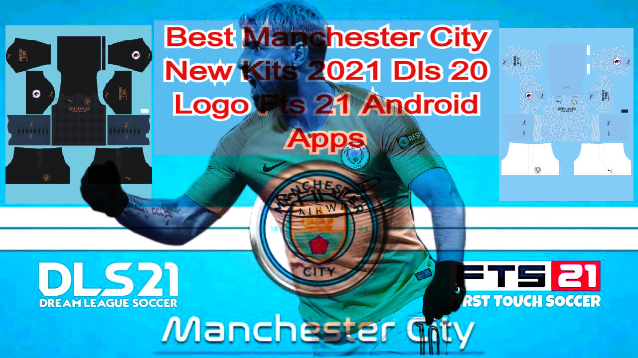 Man City Dls Kit 2021 Manchester City Dls Kits 2021