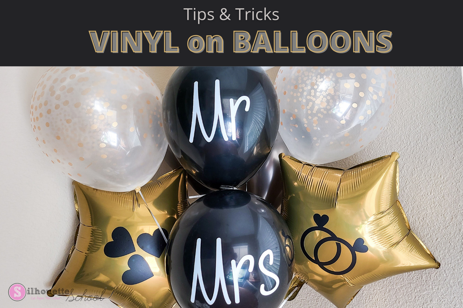 How to Add Vinyl to Mylar and Foil Balloons Silhouette School
