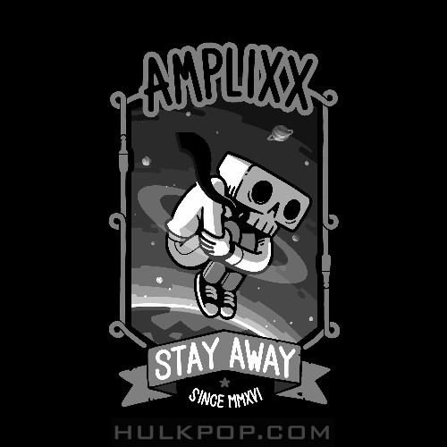 Amplixx – Stay Away – Single