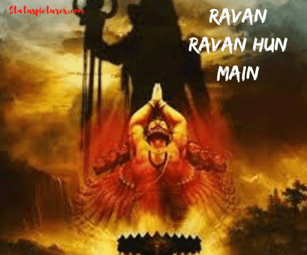 RAVAN RAVAN HOON MAIN QUOTES, STATUS, SHAYARI, POETRY & THOUGHTS IMAGES