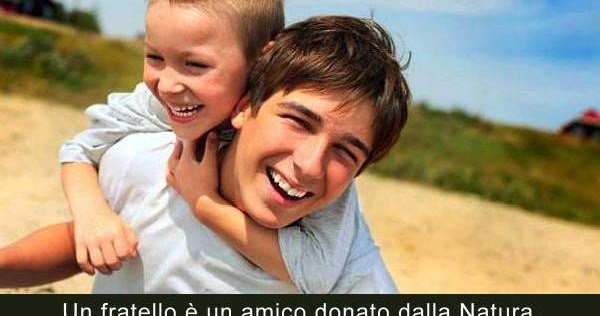 Aforismario Aforismi Frasi E Proverbi Sui Fratelli