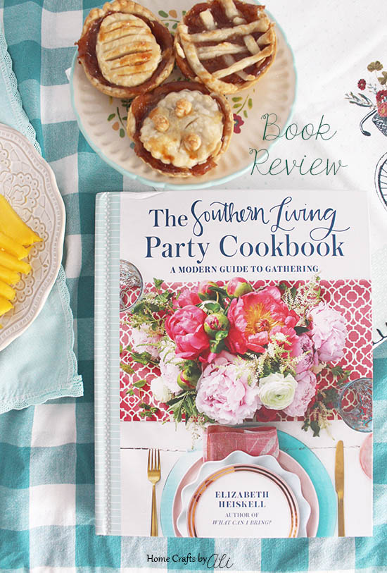 party planning made easy with southern living party cookbook a modern guide to gathering