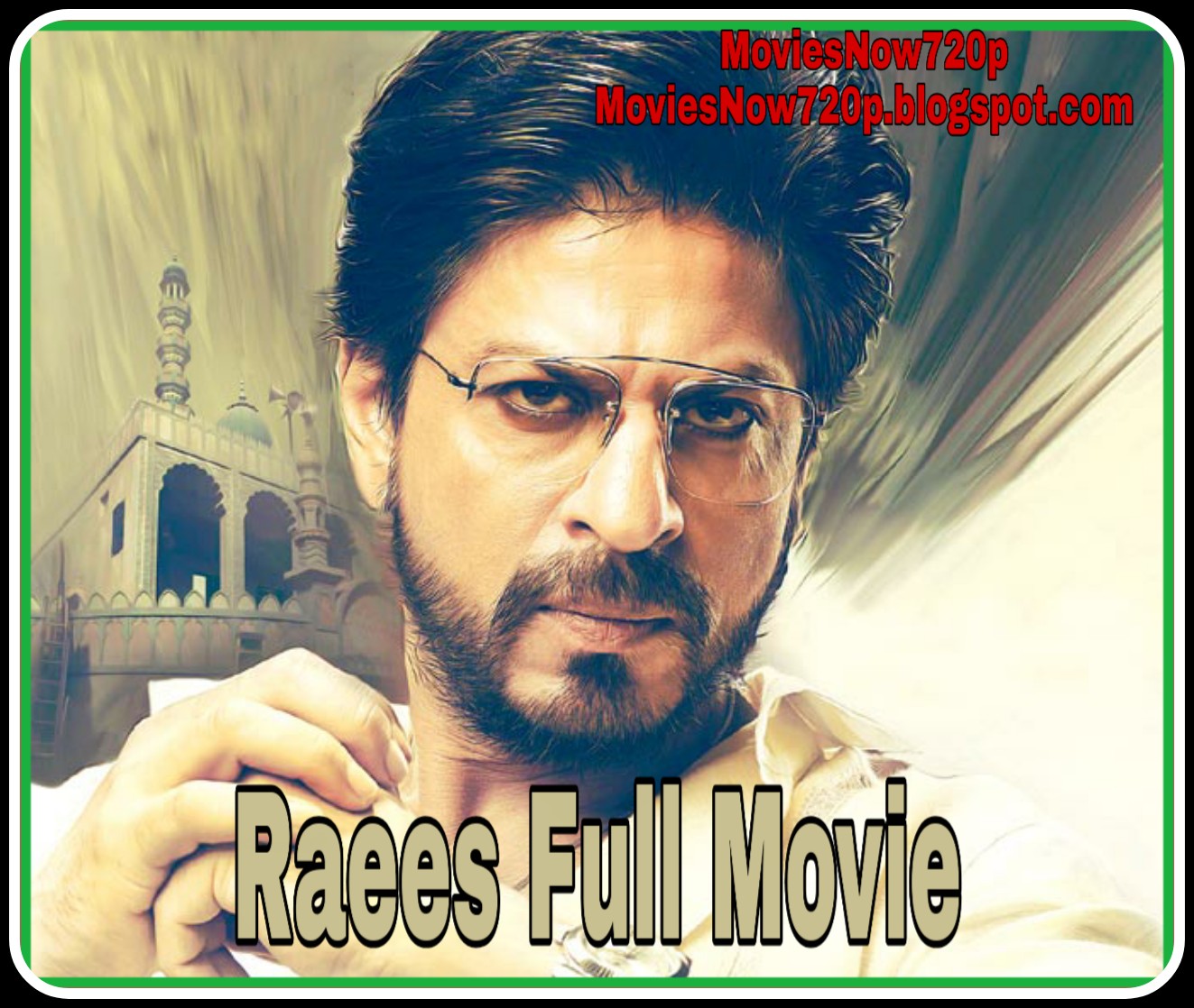 Raees Full Movie Free Download Raees Full Movie Free Download