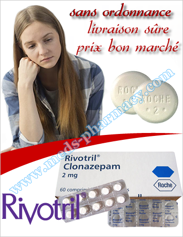 Rivotril Clonazepam sans ordonnance sur la Pharmacie en ligne d'Europe www.meds-pharmacy.com
