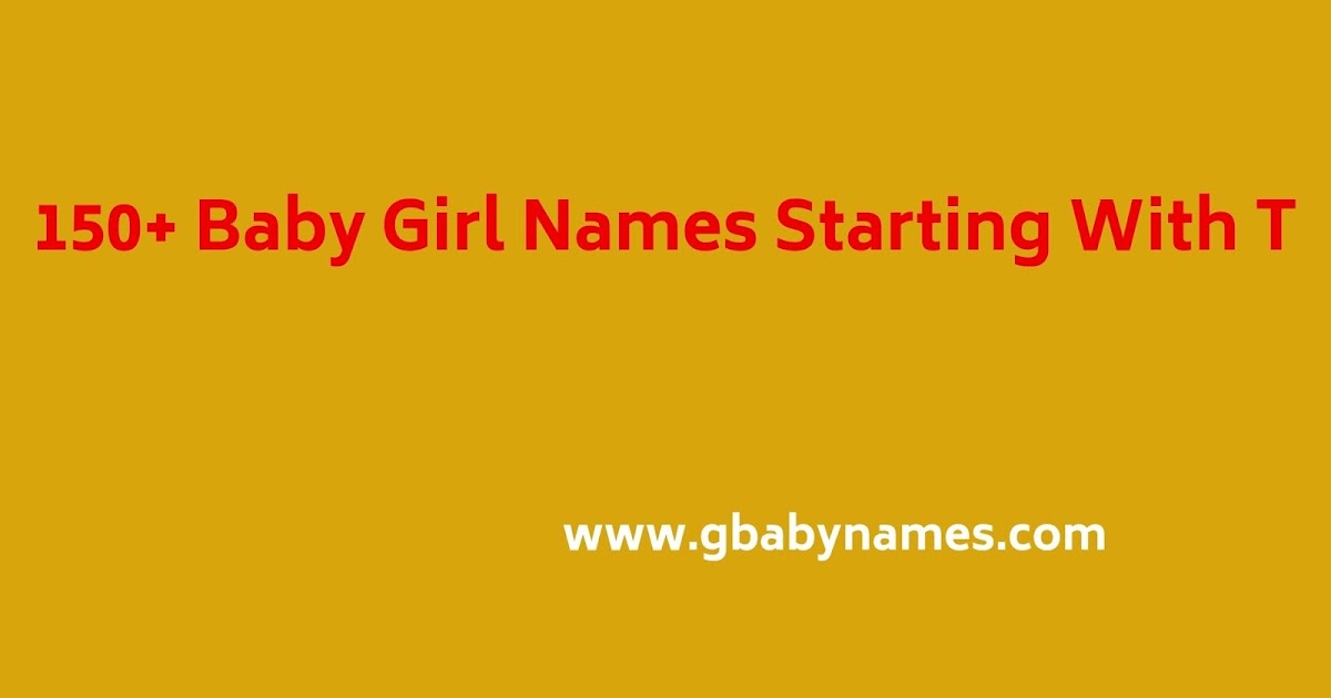 Baby Girl Names Starting With T GBabyNames