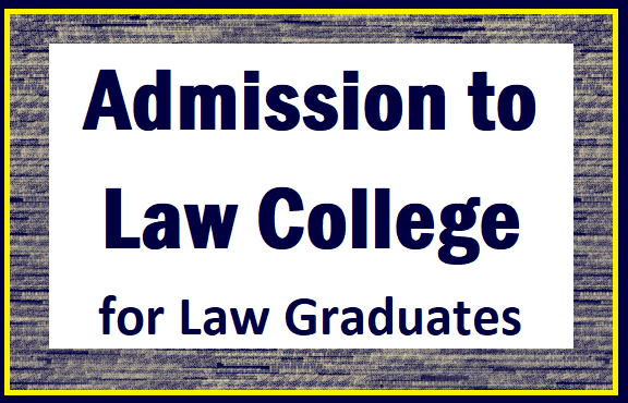 Admission to Law College for Law Graduates