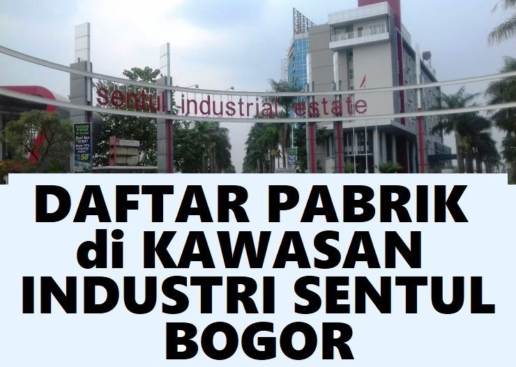 Daftar Perusahaan di Kawasan Industri Sentul Bogor - Daftar Alamat Telepon