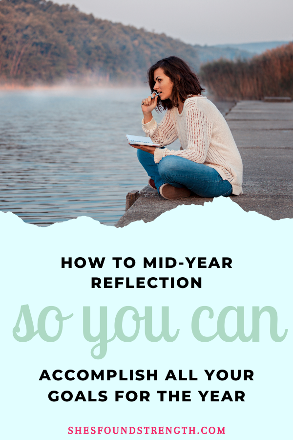 Mid year Reflection Will Help You Accomplish Your Goals She s Found mid-year-reflection-will-help-you-accomplish-your-goals-she-s-found