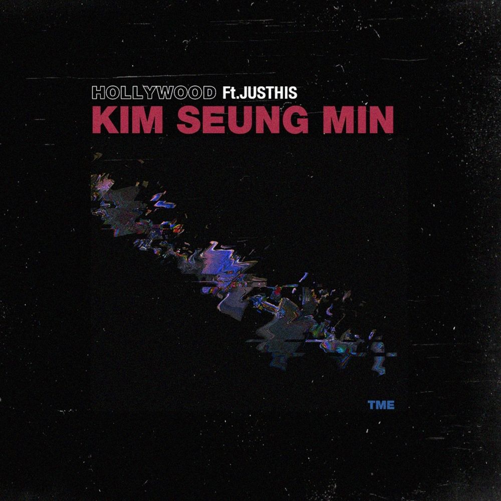 Kim Seungmin
 – Hollywood (Feat, JUSTHIS) – Single