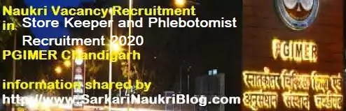 PGIMER Store Keeper Phlebotomist Recruitment 2020 PGIMER Store Keeper Phlebotomist Recruitment 2020