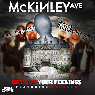 New Music: McKinley Ave – Get out your feelings Featuring Problem