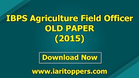 IBPS Agriculture Field Officer IBPS AFO OLD Paper 2015