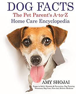 The Encylopedia Home Care of Dog Facts ,the Pets Parents A to Z puppy to Adult Disease and Prevention