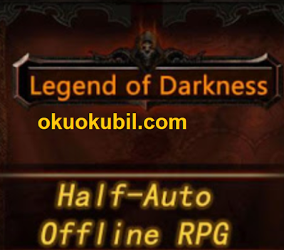 Legend of Darkness Karanlığın Efsanesi Offline RPG v7.1 Para Hileli Mod İndir 2019