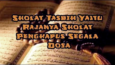 Sholat Tasbih Penghapus Segala Dosa Super Blog