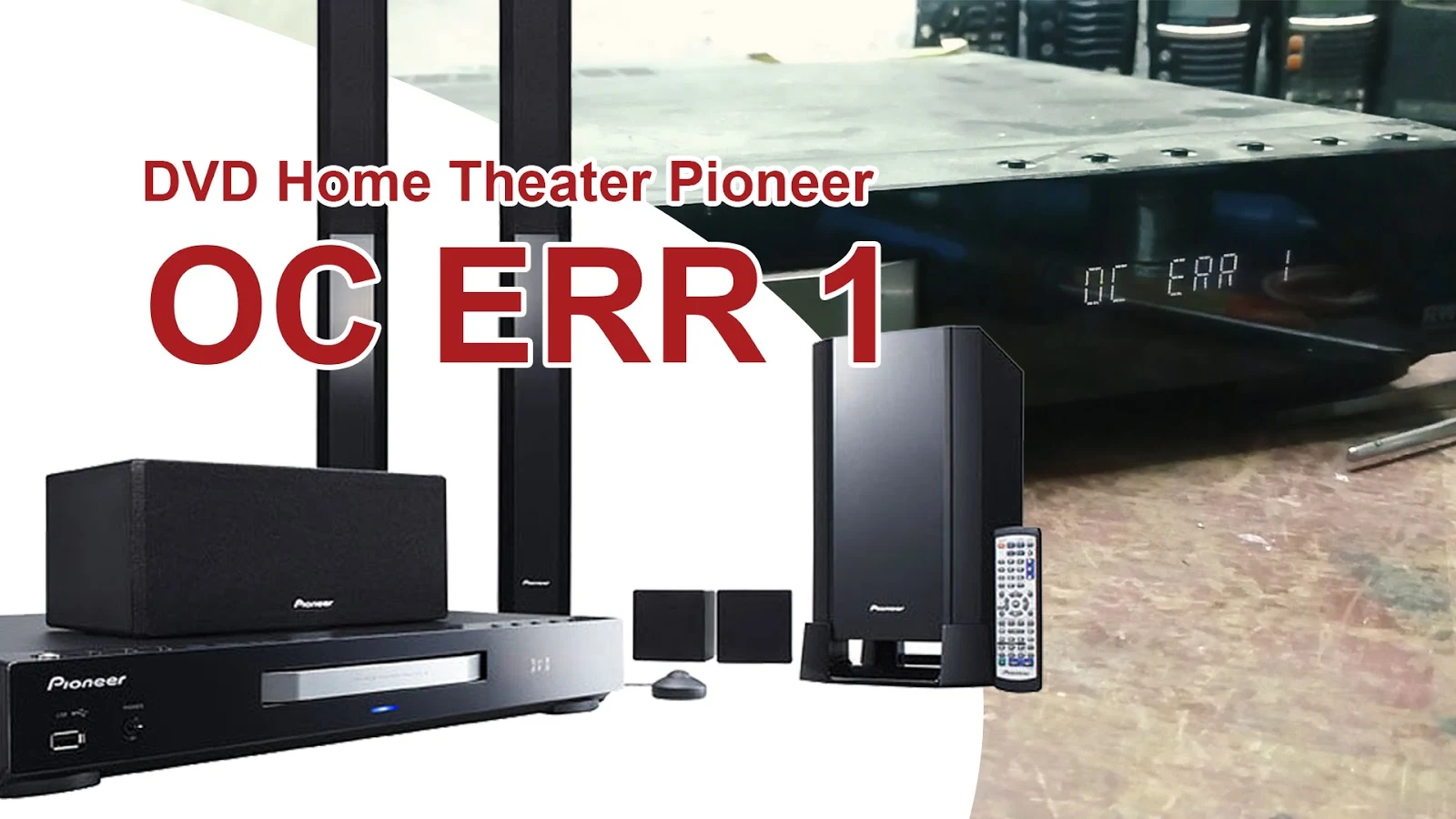 Servis DVD Home Theater Pioneer HTZ-565 OC ERR 1
