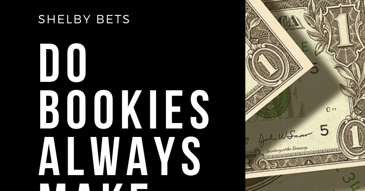 How Do Bookmakers Make Money How Do Bookmakers Make Money