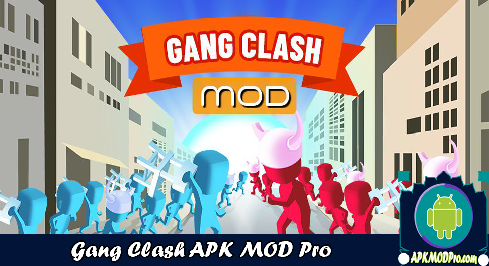 Download Gang Clash MOD APK v2.0.4 ( Unlimited Money ) Latest Version 2020
