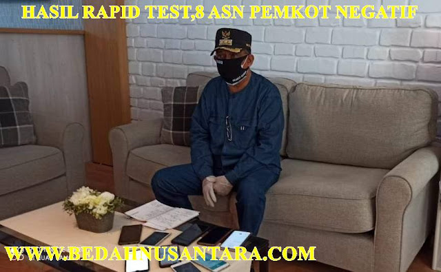 Hasil Rapid Test, 8 ASN Pemkot Negatif 1 WALI%2B4